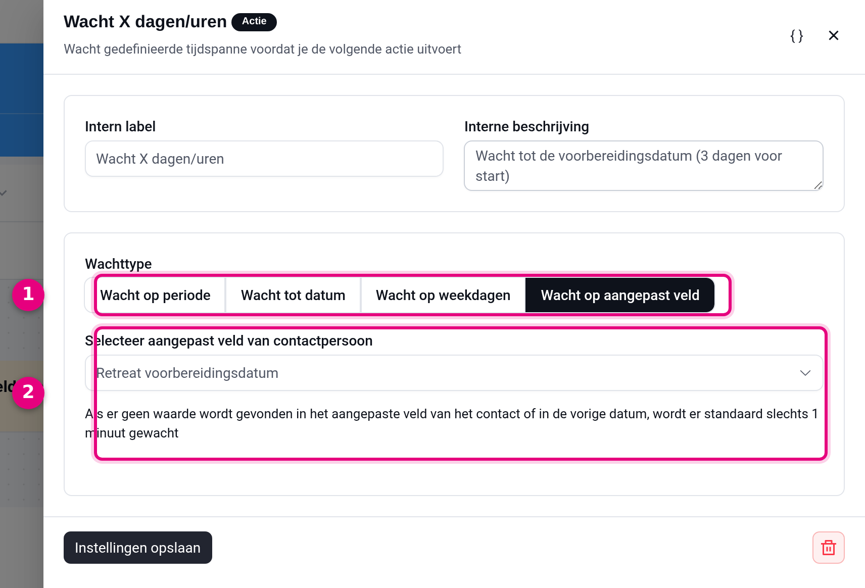 Wachtstap met wachttype Wacht op aangepast veld