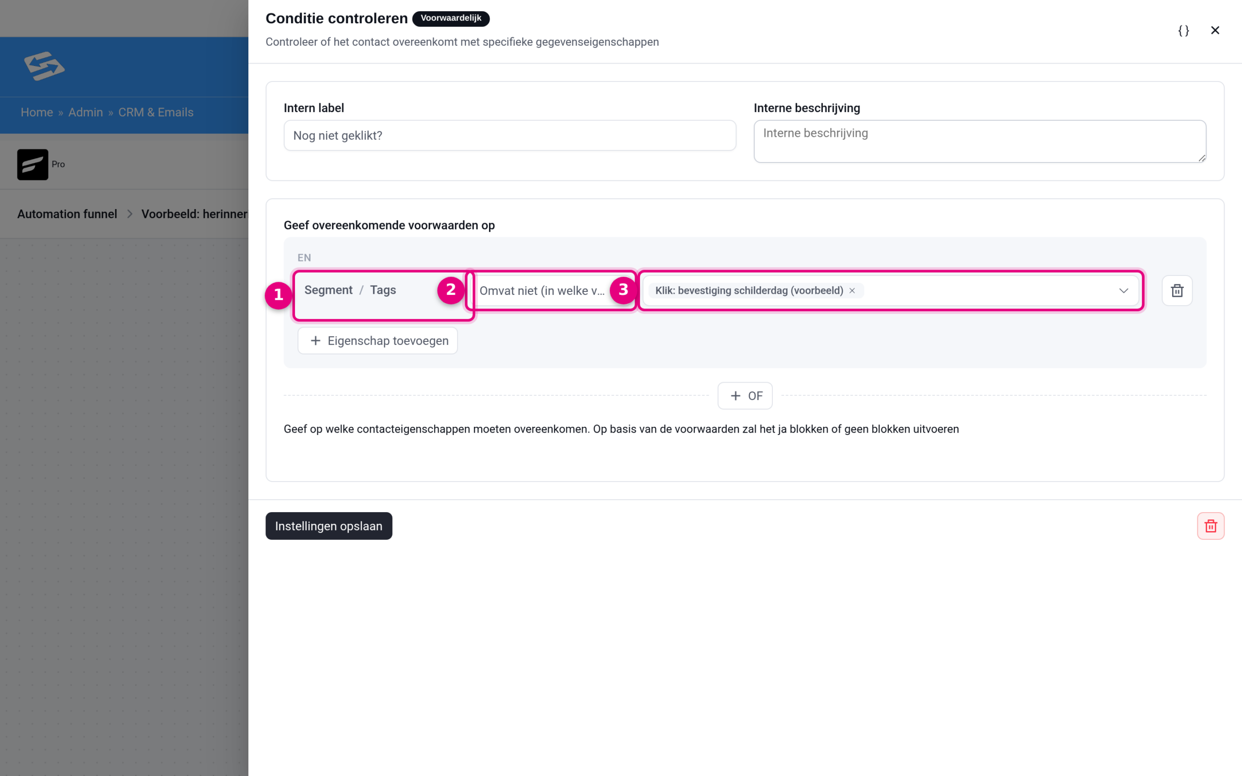 Het conditieblok met de voorwaarde Segment / Tags, operator Omvat niet, en de kliktag als waarde.