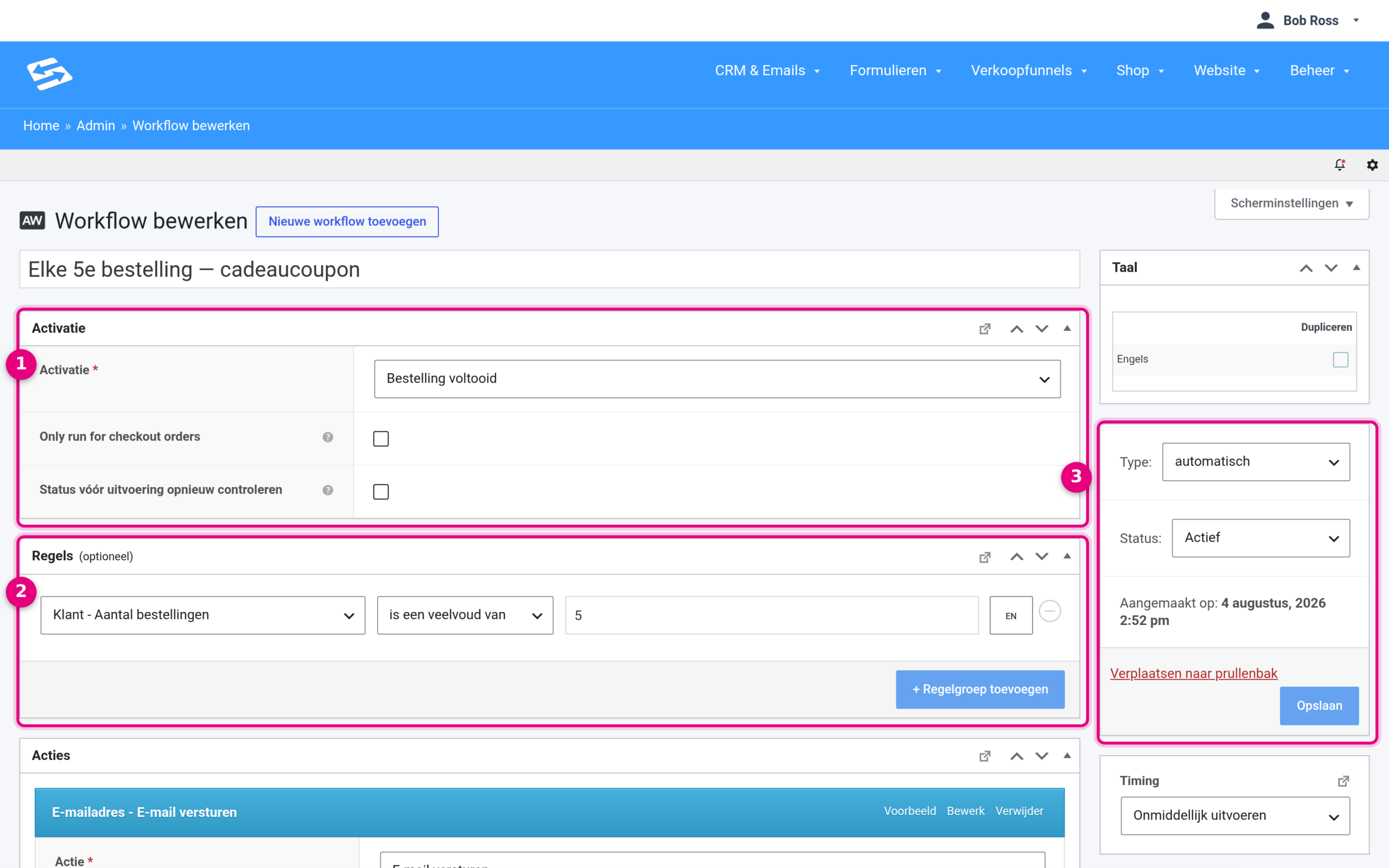 Shop Workflow met activatie Bestelling voltooid en de regel Klant - Aantal bestellingen is een veelvoud van 5
