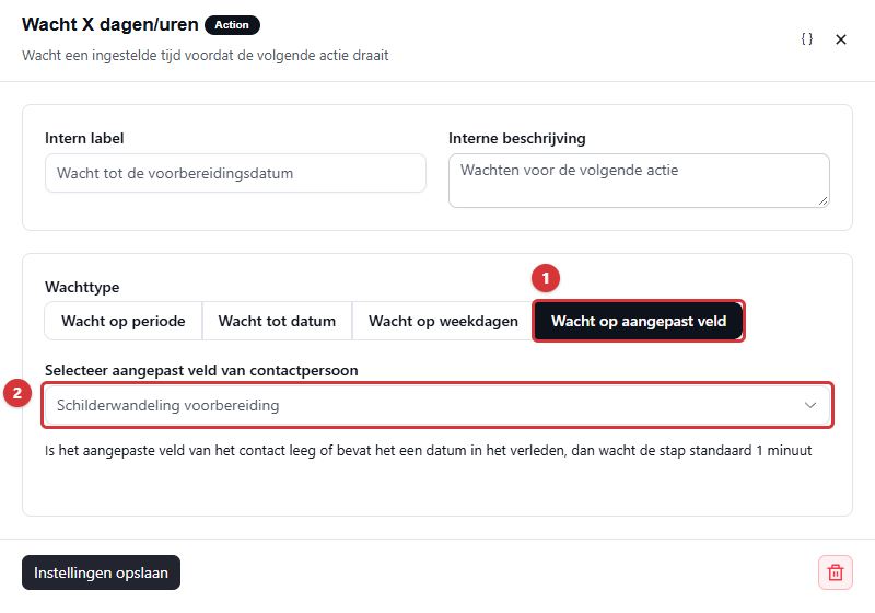 Wachtstap met wachttype Wacht op aangepast veld en het datumveld voor de voorbereiding